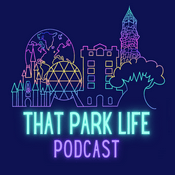 Podcast That Park Life: a Theme Park Podcast