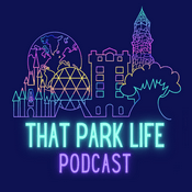 Podcast That Park Life: a Theme Park Podcast