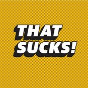 Podcast That Sucks!