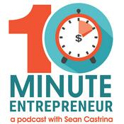 Podcast The 10 Minute Entrepreneur