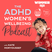 Podcast ADHD Women's Wellbeing Podcast