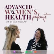 Podcast The Advanced Women’s Health Podcast