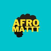 Podcast The Afromattt Show