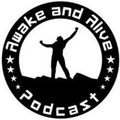Podcast The Awake and Alive Podcast