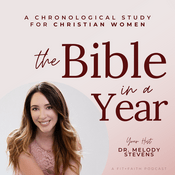 Podcast The Bible In A Year Podcast with Dr. Melody Stevens