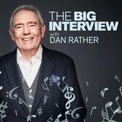 Podcast The Big Interview with Dan Rather