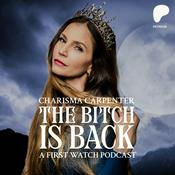 Podcast The Bitch Is Back with Charisma Carpenter