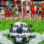 Podcast The black Mambas of Football and Soccer