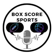 Podcast The Box Score Sports Podcast