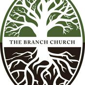 Podcast The Branch Church