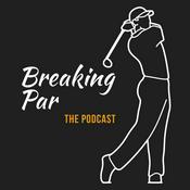 Podcast The Breaking Par Podcast
