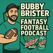 Podcast The Bubby Brister Fantasy Football Podcast Presented by Mountain Dew Baja Blast