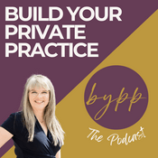 The Build Your Private Practice Podcast