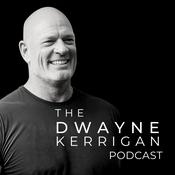 Podcast The Dwayne Kerrigan Podcast