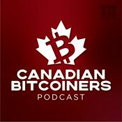 Podcast The Canadian Bitcoiners Podcast - Bitcoin News With a Canadian Spin