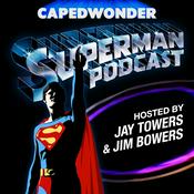Podcast The CapedWonder Superman Podcast