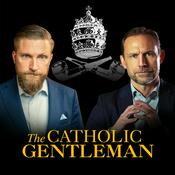 Podcast The Catholic Gentleman