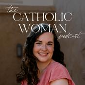 Podcast The Catholic Woman Podcast