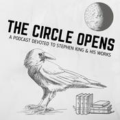 Podcast The Circle Opens: A Podcast Devoted to Stephen King and His Works