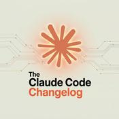 Podcast The Claude Code Changelog