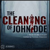 Podcast The Cleaning of John Doe | True Crime
