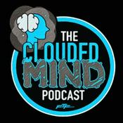 Podcast The Clouded Mind Podcast