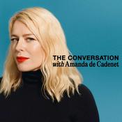Podcast The Conversation with Amanda de Cadenet