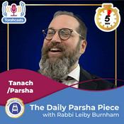 Podcast The Daily Parsha Piece with Rabbi Leiby Burnham