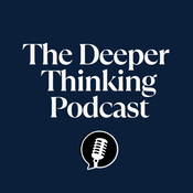 Podcast The Deeper Thinking Podcast