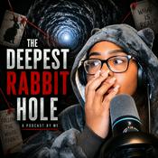 Podcast The Deepest Rabbit Hole