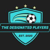 Podcast The Designated Players | An MLS Podcast