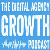 Podcast The Digital Agency Growth Podcast
