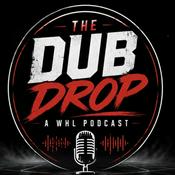 Podcast The Dub Drop- A WHL Podcast