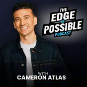 Podcast The Edge of Possible with Cameron Atlas