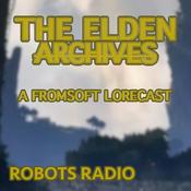 Podcast The Elden Archives: a FromSoft Lorecast