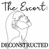Podcast The Escort: Deconstructed
