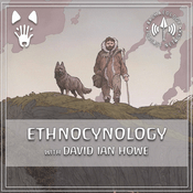 Podcast Ethnocynology with David Ian Howe