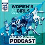 Podcast The FA's Women's & Girls Coach Development Podcast