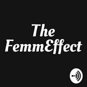 Podcast The FemmEffect