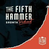 Podcast The Fifth Hammer Growth Podcast
