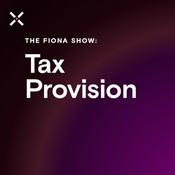 Podcast The Fiona Show: Tax Provision