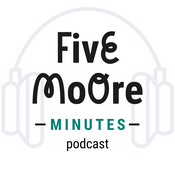 Podcast The Five Moore Minutes Podcast with Dr. Shelley Moore