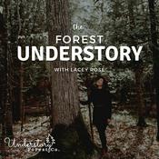 Podcast The Forest Understory