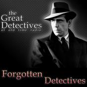 Podcast Forgotten Detectives of Old Time Radio|Mystery Audio Dramas