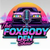 Podcast The Foxbody Den Show
