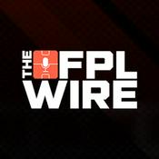 Podcast The FPL Wire