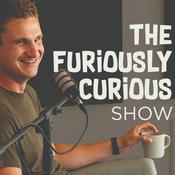 Podcast The Furiously Curious Show Only