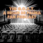 Podcast The G.O.A.T. - A Brian De Palma Fan Podcast