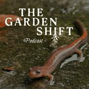 Podcast The Garden Shift