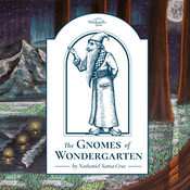 Podcast The Gnomes of Wondergarten